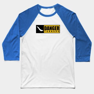 DANGER - Tornado Baseball T-Shirt